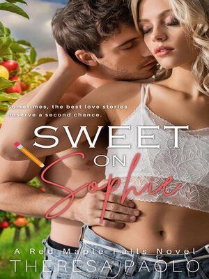 cover image of Sweet on Sophie ( (A Red Maple Falls Novel, #11)